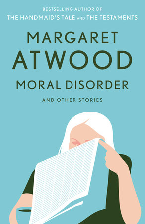 Moral Disorder and Other Stories by Margaret Atwood