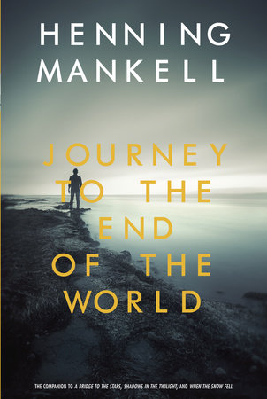 Journey to the End of the World by Henning Mankell