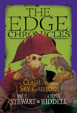 Edge Chronicles: Clash of the Sky Galleons by Paul Stewart and Chris Riddell