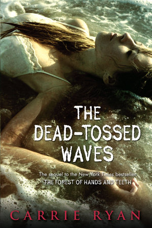 The Dead-Tossed Waves by Carrie Ryan