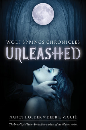 Unleashed by Nancy Holder and Debbie Viguie