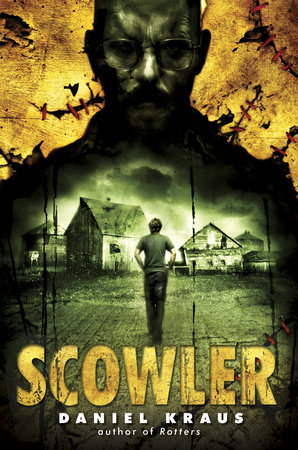 Scowler by Daniel Kraus