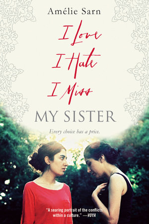 I Love I Hate I Miss My Sister by Amelie Sarn