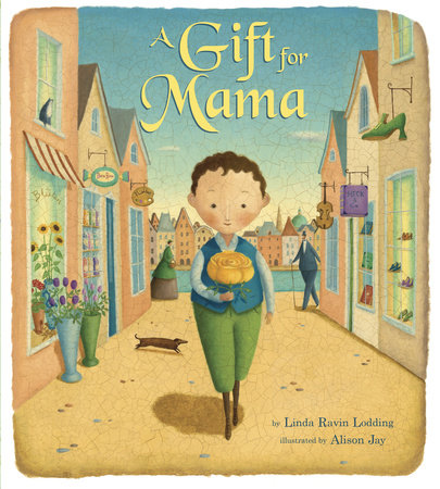A Gift for Mama by Linda Ravin Lodding