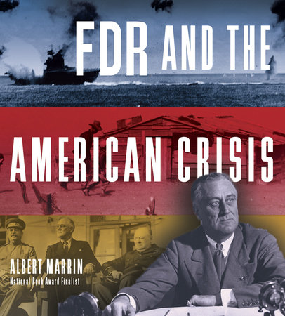 FDR and the American Crisis by Albert Marrin