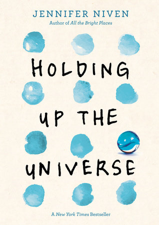 Holding Up the Universe by Jennifer Niven