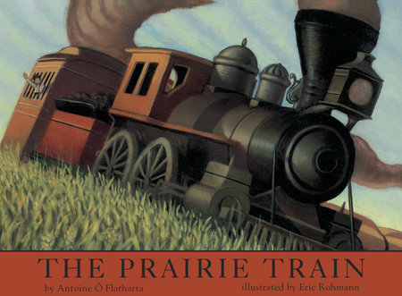The Prairie Train by Antoine O Flatharta