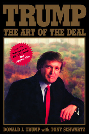 Trump: The Art of the Deal by Donald J. Trump and Tony Schwartz