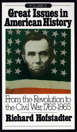Great Issues in American History, Vol. II by Richard Hofstadter