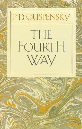 The Fourth Way by P. D. Ouspensky