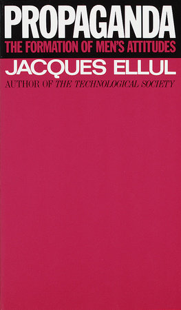 Propaganda by Jacques Ellul