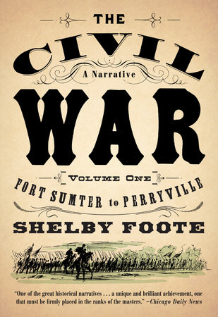 The Civil War: A Narrative by Shelby Foote