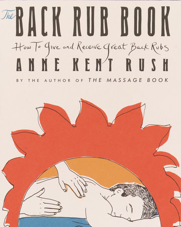 Back Rub Book by Anne Kent Rush