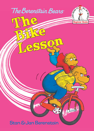 The Bike Lesson by Stan and Jan Berenstain; illustrated by the authors