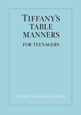 Tiffany's Table Manners for Teenagers by Walter Hoving