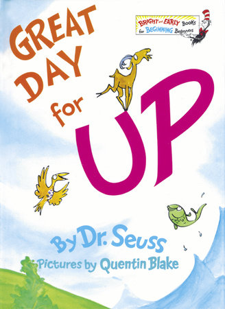 Great Day for Up! by Dr. Seuss