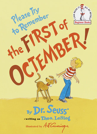 Please Try to Remember the First of Octember! by Theo. LeSieg and Dr. Seuss