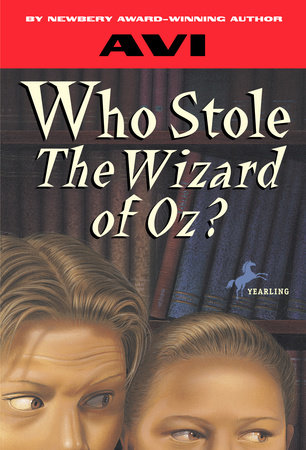 Who Stole the Wizard of Oz? by Avi