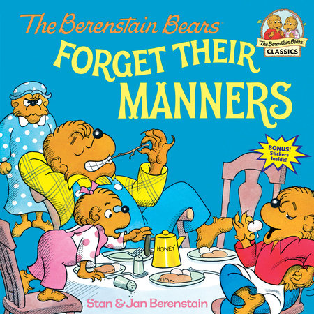 The Berenstain Bears Forget Their Manners by Stan Berenstain and Jan Berenstain