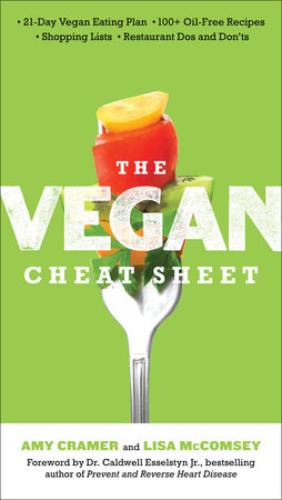 The Vegan Cheat Sheet by Amy Cramer and Lisa McComsey