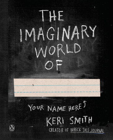 The Imaginary World Of... by Keri Smith
