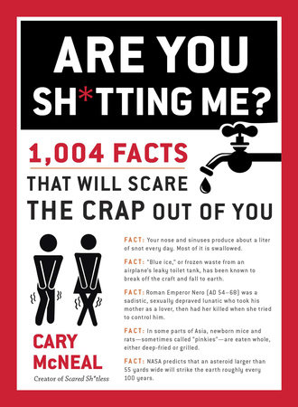 Are You Sh*tting Me? by Cary McNeal