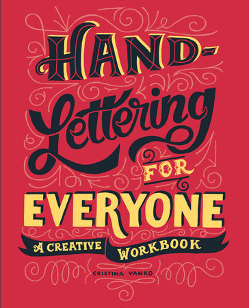 Hand-Lettering for Everyone by Cristina Vanko