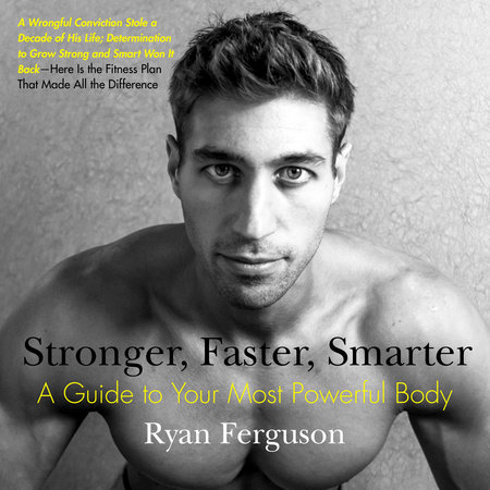 Stronger, Faster, Smarter by Ryan Ferguson