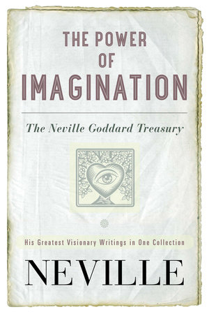 The Power of Imagination by Neville