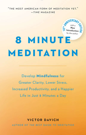 8 Minute Meditation Expanded by Victor Davich