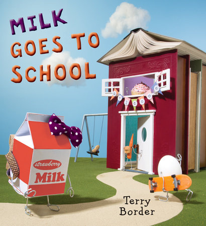 Milk Goes to School by Terry Border