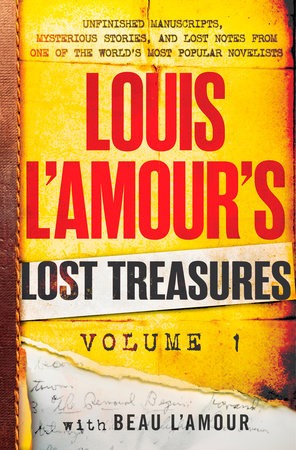 Louis L'Amour's Lost Treasures: Volume 1 by Louis L'Amour and Beau L'Amour