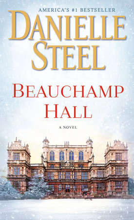 Beauchamp Hall by Danielle Steel
