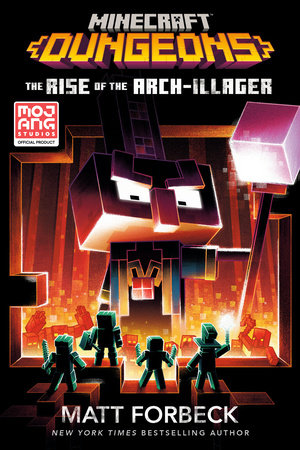 Minecraft Dungeons: The Rise of the Arch-Illager by Matt Forbeck