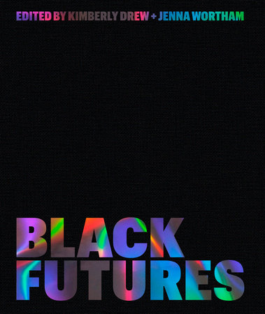 Black Futures by Kimberly Drew and Jenna Wortham