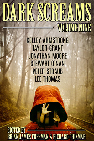 Dark Screams: Volume Nine by Edited by Brian James Freeman and Richard Chizmar