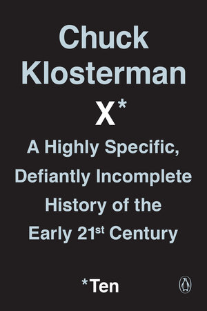 Chuck Klosterman X by Chuck Klosterman