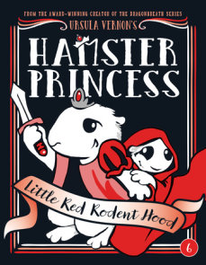 Hamster Princess: Little Red Rodent Hood