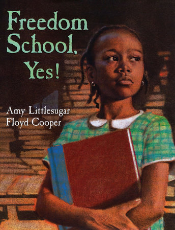 Freedom School, Yes! by Amy Littlesugar