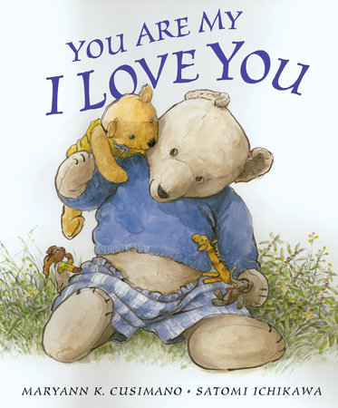 You Are My I Love You by Maryann Cusimano Love