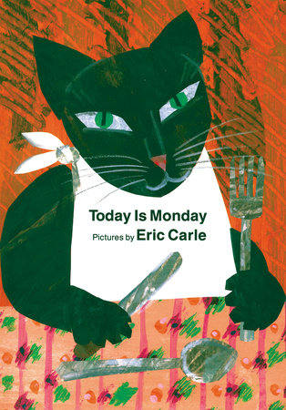 Today Is Monday by Eric Carle