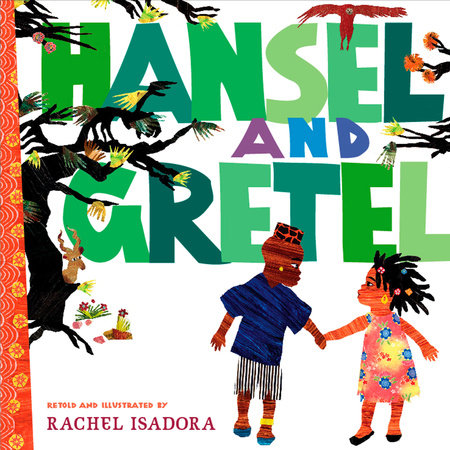 Hansel and Gretel by Rachel Isadora