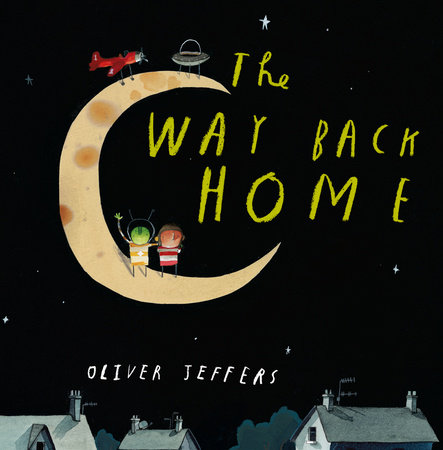 The Way Back Home by Oliver Jeffers