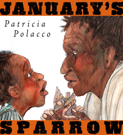 January's Sparrow by Patricia Polacco