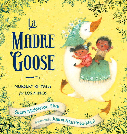 La Madre Goose by Susan Middleton Elya