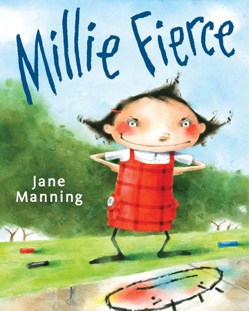 Millie Fierce by Jane Manning; Illustrated by Jane Manning