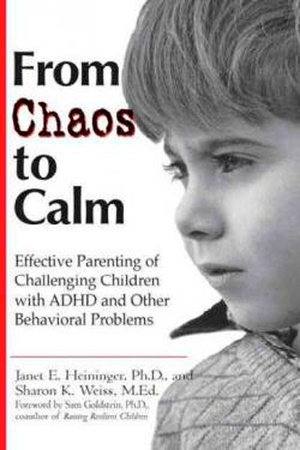 From Chaos to Calm by Janet E. Heininger and Sharon K. Weiss