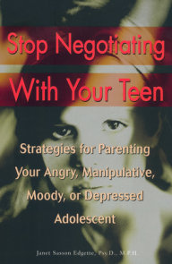 Stop Negotiating with Your Teen