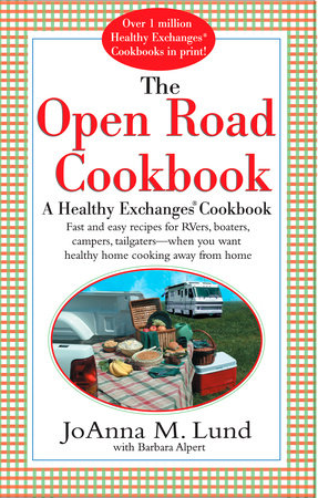 The Open Road Cookbook by JoAnna M. Lund and Barbara Alpert