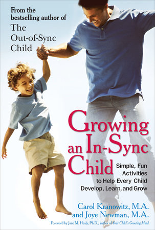 Growing an In-Sync Child by Carol Stock Kranowitz and Joye Newman